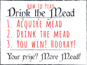 Drink the Mead Rules