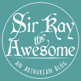 Sir Kay the Awesome
