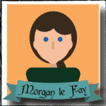 12. Morgan le Fay